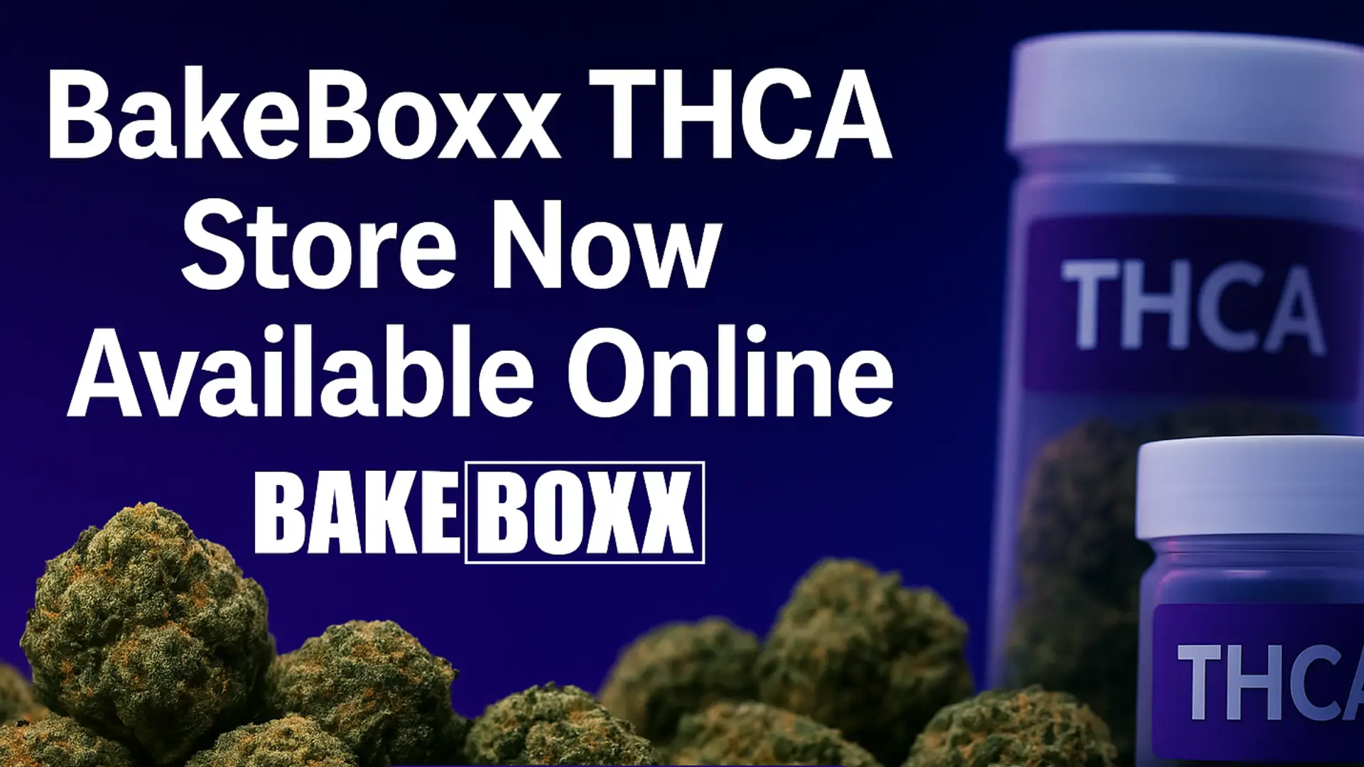 BakeBoxx THCA Store - Now Available Online